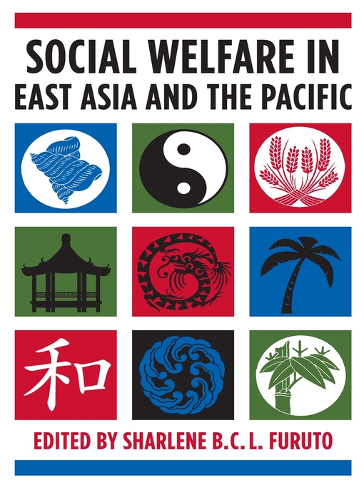 Title details for Social Welfare in East Asia and the Pacific by Sharlene B.C.L. Furuto - Available